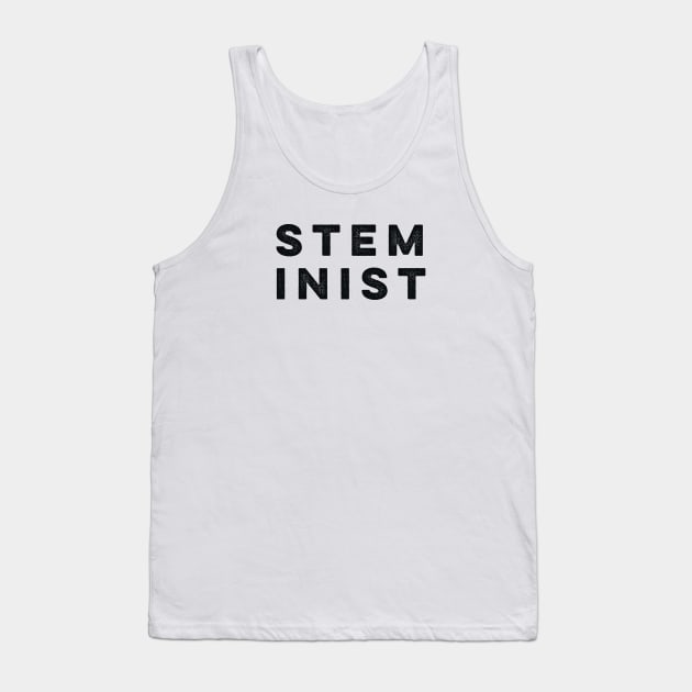 STEMinist Tank Top by MadEDesigns